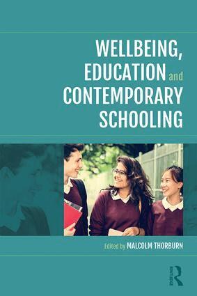 Malcolm Thorburn - Wellbeing, Education and Contemporary Schooling, Häftad