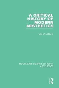 bokomslag A Critical History of Modern Aesthetics