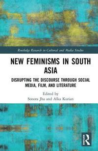 bokomslag New Feminisms in South Asian Social Media, Film, and Literature