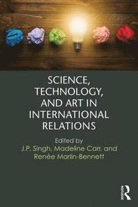 bokomslag Science, Technology, and Art in International Relations
