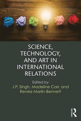 Science, Technology, and Art in International Relations 1