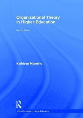 Organizational Theory in Higher Education 1