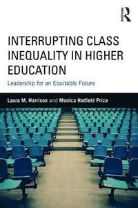 bokomslag Interrupting Class Inequality in Higher Education