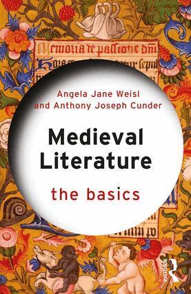 Angela Jane Weisl, Anthony Joseph Cunder - Medieval Literature: The Basics, Häftad