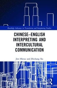 bokomslag ChineseEnglish Interpreting and Intercultural Communication