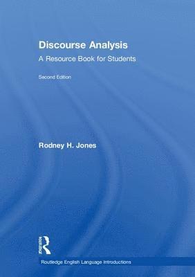Rodney H. Jones - Discourse Analysis: A Resource Book for Students, Inbunden