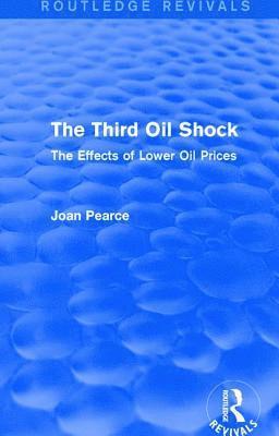 bokomslag The Third Oil Shock (Routledge Revivals)