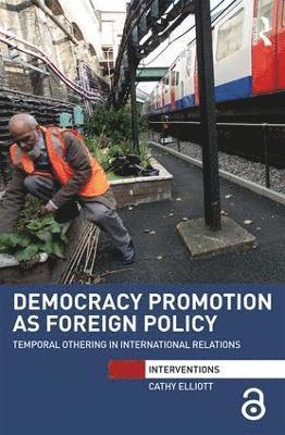 Democracy Promotion as Foreign Policy 1