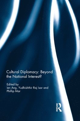 bokomslag Cultural Diplomacy: Beyond the National Interest?