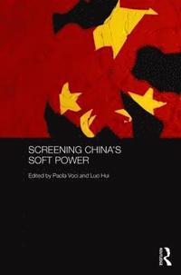 bokomslag Screening China's Soft Power