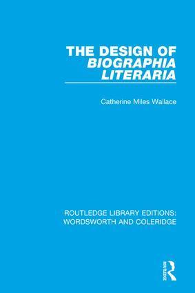 Catherine M. Wallace - Design of Biographia Literaria, Inbunden