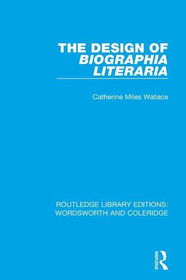 Catherine M. Wallace - Design of Biographia Literaria, Häftad
