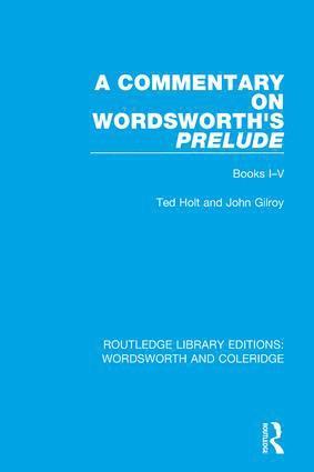 Ted Holt, John Gilroy - Commentary on Wordsworth's Prelude, Inbunden