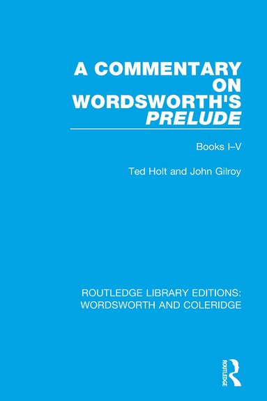 Ted Holt, John Gilroy - Commentary on Wordsworth's Prelude, Häftad