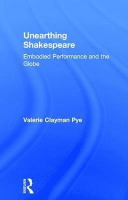 bokomslag Unearthing Shakespeare