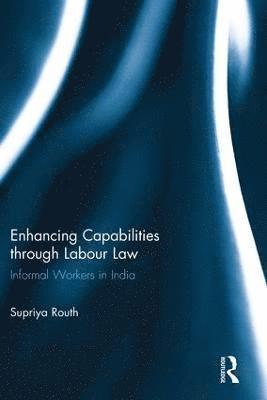 Supriya Routh - Enhancing Capabilities through Labour Law, Häftad