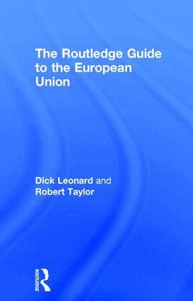 Dick Leonard, Robert Taylor - Routledge Guide to the European Union, Inbunden