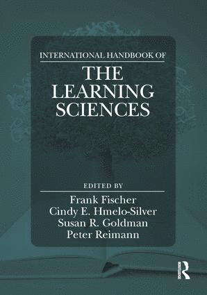 Frank Fischer, Cindy E. Hmelo-Silver, Susan R. Goldman, Peter Reimann, Germany) Fischer, Frank (Full Professor and Director of the Munich Center of the Learning Sciences, Ludwig Maximilian University of Munich - International Handbook of the Learning Sciences, Häftad