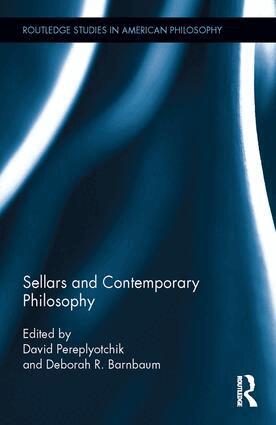 David Pereplyotchik, Deborah R. Barnbaum - Sellars and Contemporary Philosophy, Inbunden