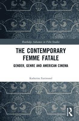 The Contemporary Femme Fatale 1