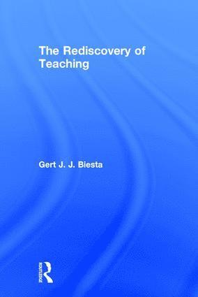 The Rediscovery of Teaching 1