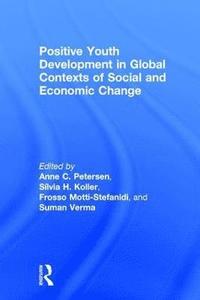 bokomslag Positive Youth Development in Global Contexts of Social and Economic Change