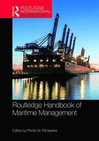 bokomslag The Routledge Handbook of Maritime Management