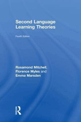 Rosamond Mitchell, Florence Myles, Emma Marsden - Second Language Learning Theories, Inbunden