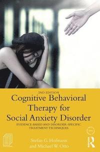 bokomslag Cognitive behavioral therapy for social anxiety disorder - evidence-based a