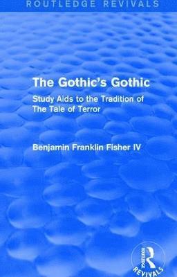 The Gothic's Gothic (Routledge Revivals) 1