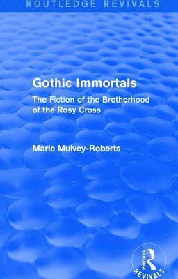 Marie Mulvey-Roberts, UK) Mulvey-Roberts, Marie (University of the West of England - Gothic Immortals (Routledge Revivals), Häftad
