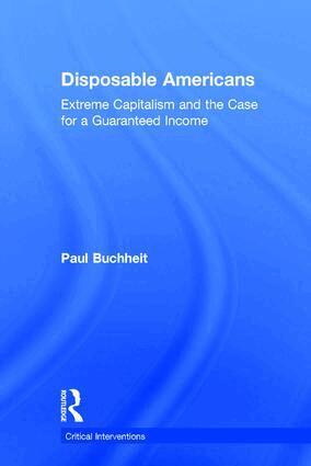 Paul Buchheit - Disposable Americans, Inbunden