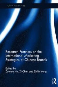 bokomslag Research Frontiers on the International Marketing Strategies of Chinese Brands