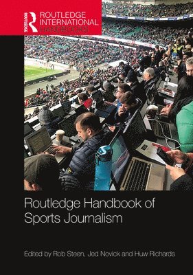bokomslag Routledge Handbook of Sports Journalism