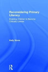 bokomslag Reconsidering Primary Literacy