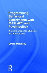 bokomslag Programming Behavioral Experiments with MATLAB and Psychtoolbox