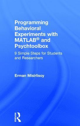 bokomslag Programming Behavioral Experiments with MATLAB and Psychtoolbox