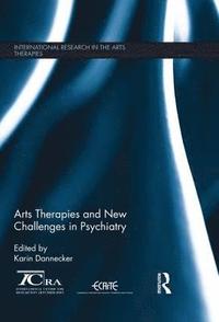 bokomslag Arts Therapies and New Challenges in Psychiatry