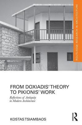 bokomslag From Doxiadis' Theory to Pikionis' Work