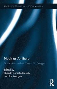 bokomslag Noah as Antihero