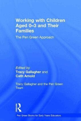 Tracy Gallagher, Cath Arnold - Working with Children Aged 0-3 and Their Families, Inbunden