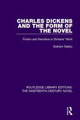 bokomslag Charles Dickens and the Form of the Novel