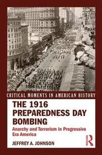 bokomslag The 1916 Preparedness Day Bombing