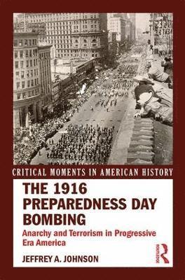The 1916 Preparedness Day Bombing 1