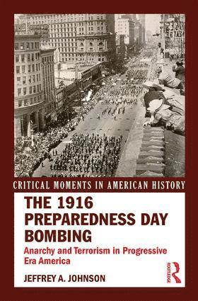 The 1916 Preparedness Day Bombing 1