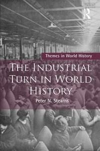 bokomslag The Industrial Turn in World History