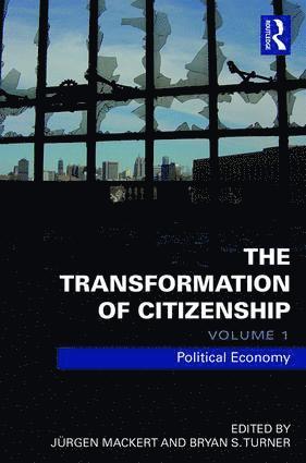 Juergen Mackert, Bryan Turner - Transformation of Citizenship, Volume 1, Inbunden