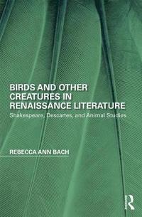 bokomslag Birds and Other Creatures in Renaissance Literature