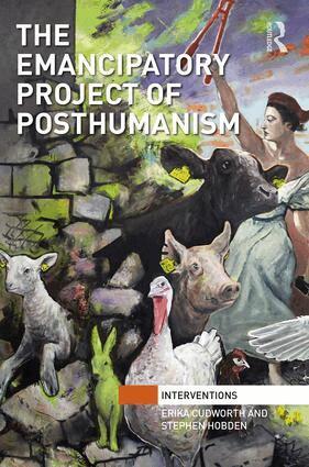 Erika Cudworth, Stephen Hobden - Emancipatory Project of Posthumanism, Inbunden