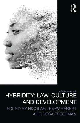 Nicolas Lemay-Hébert, Rosa Freedman - Hybridity: Law, Culture and Development, Inbunden